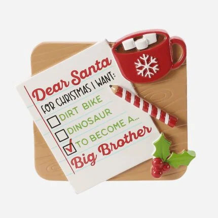 Child Note to Santa Wishing for Big Brother Christmas Ornament
