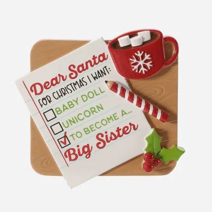 Child Note to Santa Wishing for Big Sister Christmas Ornament